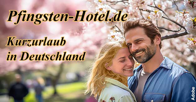 Pfingsten-Hotel.de Kurzurlaub in Deutschland